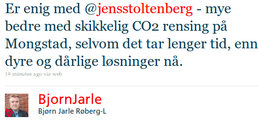 Tweet av @bjornjarle Er enig med @jensstoltenberg - mye bedre med skikkelig CO₂ rensingpå Mongstad, selvom det tar lenger tid, enn dyre og dårlige løsningernå.
