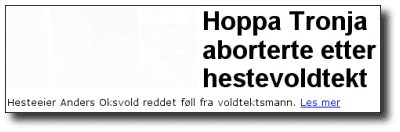 Faksimile db.no: «Hoppa Tronja aborterte etter hestevoldtekt»